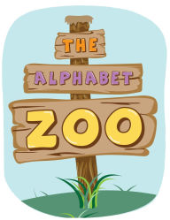 Title: The Alphabet Zoo, Author: CarrieAnn O'Brien