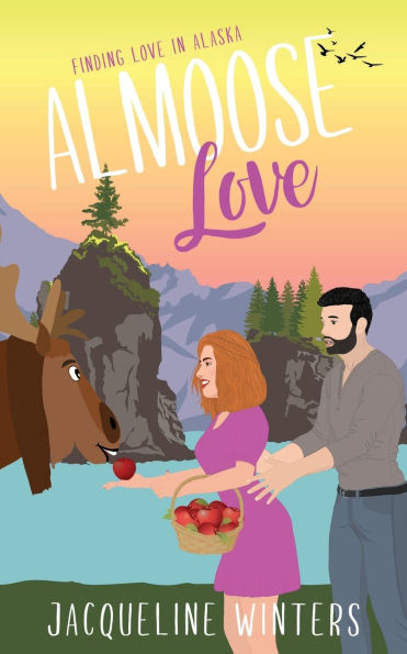 Almoose Love: A Sweet Small Town Romance