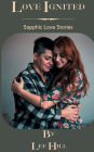 Love Ignited: Sapphic Love Stories