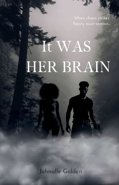 It Was Her Brain