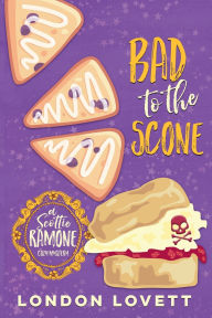 Title: Bad to the Scone, Author: London Lovett