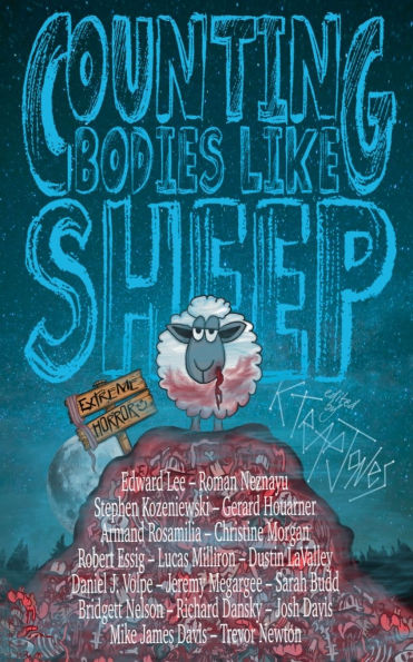 Counting Bodies Like Sheep: An Extreme Horror Anthology