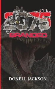 Title: 2075: Branded, Author: Donell Jackson