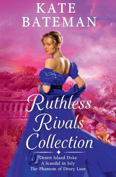 The Ruthless Rivals Collection: Desert Island Duke, The Phantom of Drury Lane, and A Scandal in July.