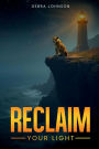 Reclaim Your Light