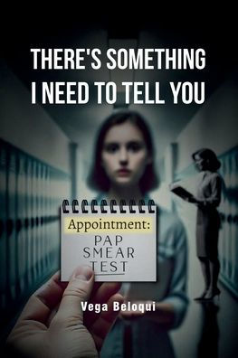 There's Something I Need to tell You: When the truth is as difficult it accept