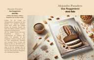 Title: Das Roggenbrot ohne Salz, Author: Alejandro Panadero