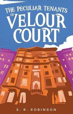 The Peculiar Tenants of Velour Court