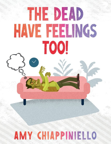 The Dead Have Feelings Too!