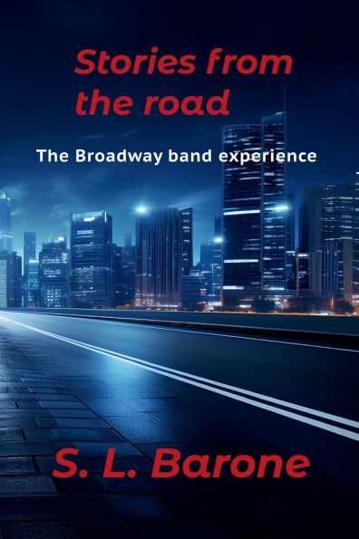 Stories from The road: Broadway Band Experience
