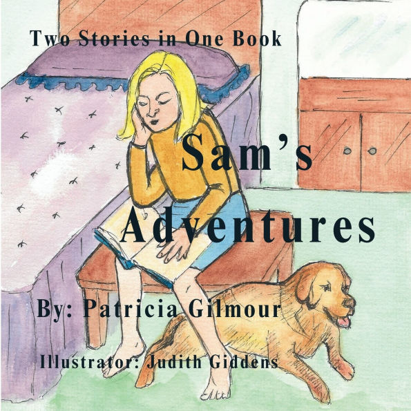 Sam's Adventures: Two Stories in One Book