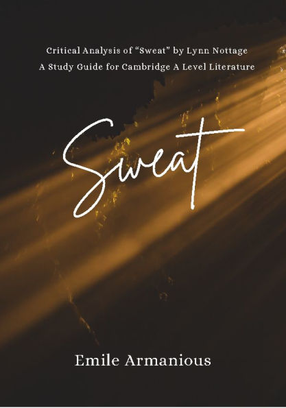 Critical Analysis of "Sweat" by Lynn Nottage