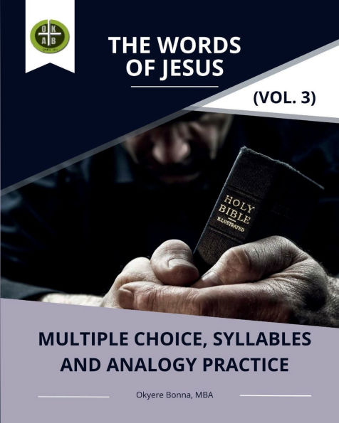 The Words of Jesus (Vol. 3): Multiple Choice, Syllables and Analogy Practice