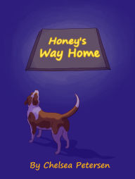 Title: Honey's Way Home, Author: Chelsea Petersen