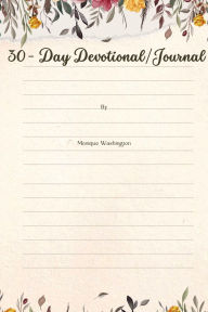 Title: 30-Day Devotional/Journal, Author: Monique Washington