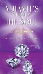 Title: A Jewel's Reflection of The Soul: Capturing The Essence of the Divine, Author: Deja Cabean