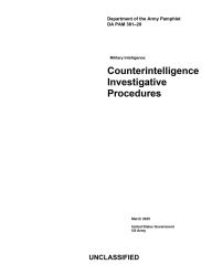 Title: DA PAM 381-20 Military Intelligence: Counterintelligence Investigative Procedures March 2025:, Author: United States Government Us Army