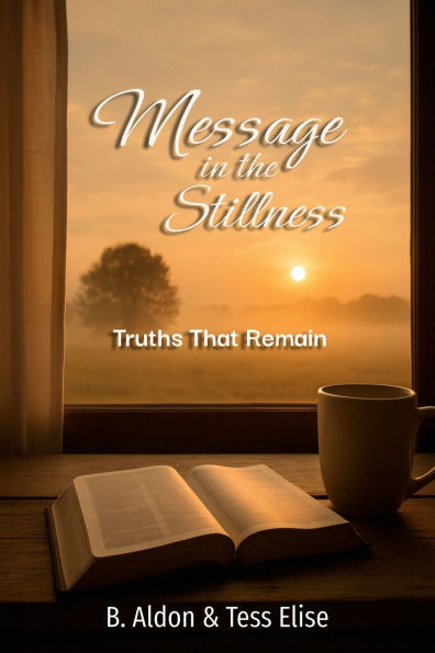 Message the Stillness: Truths That Remain