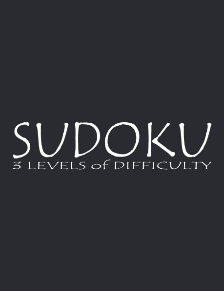 Sudoku: 3 Levels of Difficulty