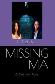 Title: MISSING MA: A Brush with Love, Author: Emily Webster