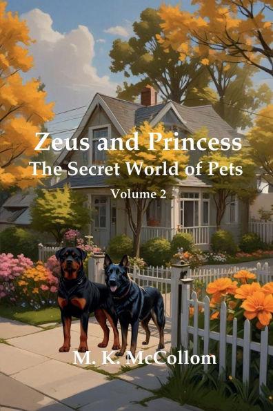 Zeus And Princess' Secret World of Pets: Volume 2