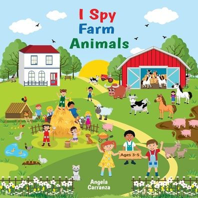 I Spy Farm Animals: A Fun I Spy Puzzle Book for Toddlers and Preschoolers to Find and Count Farm Animals