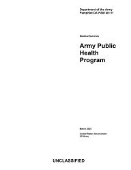 Title: Department of the Army Pamphlet DA PAM 40-11 Medical Services: Army Public Health Program March 2025:, Author: United States Government Us Army