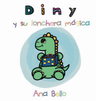 Title: Diny y su lonchera mágica, Author: Bello