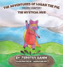 The Adventures of Logan the Pig: The Mystical Mud