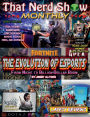 THAT NERD SHOW MONTHLY: The Evolution of Esports - From Niche to Billion Dollar Boom: March / April 2025: