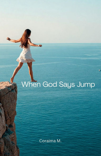 When God Says Jump: What Do You Do?