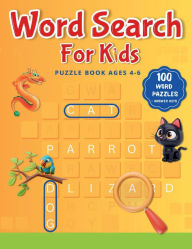 Title: Word Search For Kids Puzzle Book Ages 4-6: 100 Fun and Educational Puzzles Over 600 Words Preschool & Kindergarten Activity Book for Early Learning & Brain Boostin, Author: Joanna Mcwill