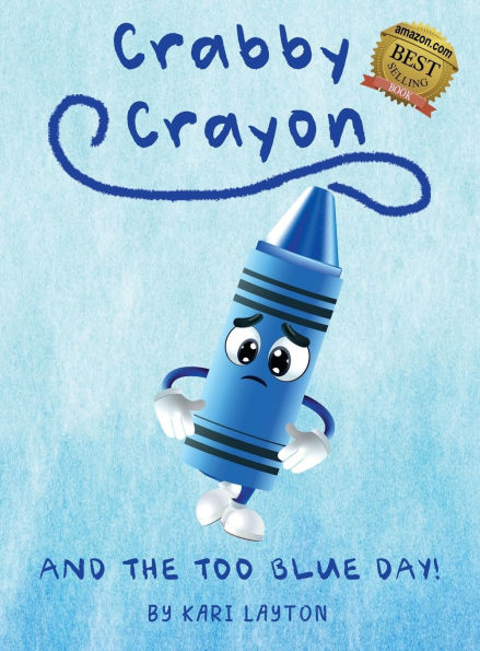 Crabby Crayon: And the Too Blue Day!
