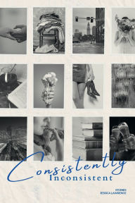 Free download ebooks italiano Consistently Inconsistent by Jessica Lawrence  (English literature)