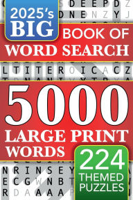 Title: Big Book of Large Print Word Search Puzzles: 5000 Words - 224 Themed Puzzles - For Adults, Seniors, and Teens, Author: Martin Littlewolf