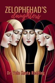 Title: Zelophehad's Daughters, Author: Dr. Vele Keyta Redding