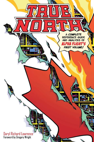 True North: A Complete Reference Guide and Analysis of Alpha Flight's First Volume