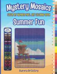 Title: Mystery Mosaics Color By Number Pixel Art Coloring Book: Summer Fun:A Fun & Relaxing Color Quest Activity Book for Adults & Teens, Author: Aurora Artistry