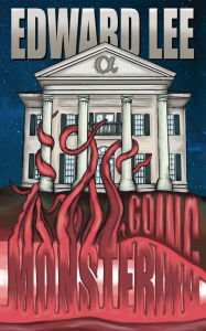Title: Going Monstering, Author: Edward Lee