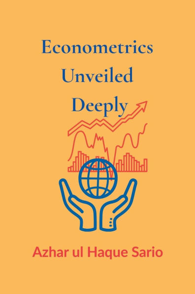Econometrics Unveiled Deeply