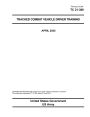 Training Circular TC 21-306 Tracked Combat Vehicle Driver Training April 2025