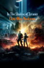 In The Shadow of Tyranny