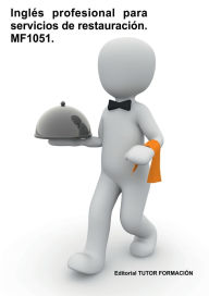 Title: Inglï¿½s profesional para servicios de restauraciï¿½n. MF1051., Author: Virginia Ordoïo Bernier