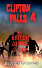 CLIFTON FALLS (A Zombie story) - Part 4