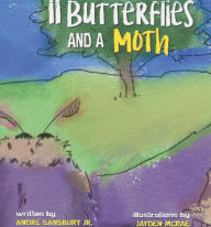 Title: 11 Butterflies and a Moth, Author: Andre Sansbury