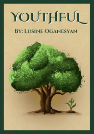 Title: Youthful, Author: Lusine Oganesyan