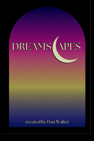 Dreamscapes