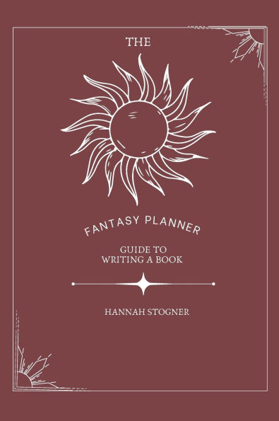 The Fantasy Planner: A Guide to Writing a Book