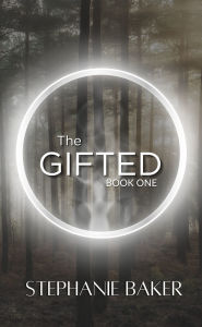 Title: The Gifted, Author: Stephanie Baker