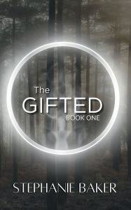Title: The Gifted, Author: Stephanie Baker